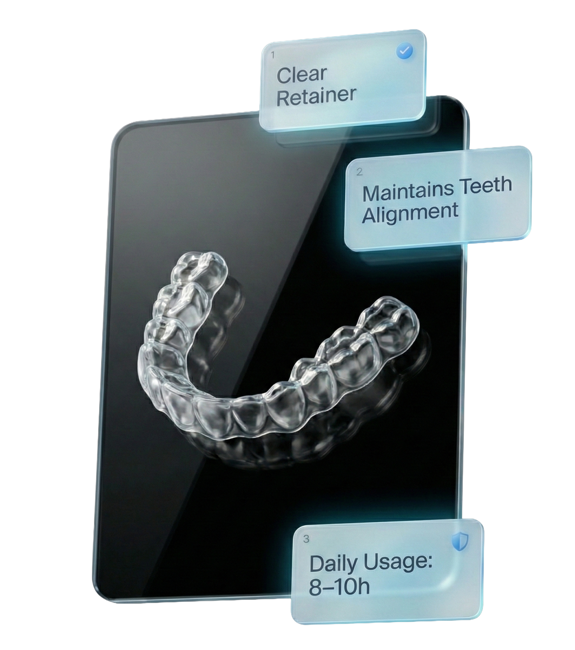 Clear retainer - maintains teeth alignment with 8-10 hours daily usage